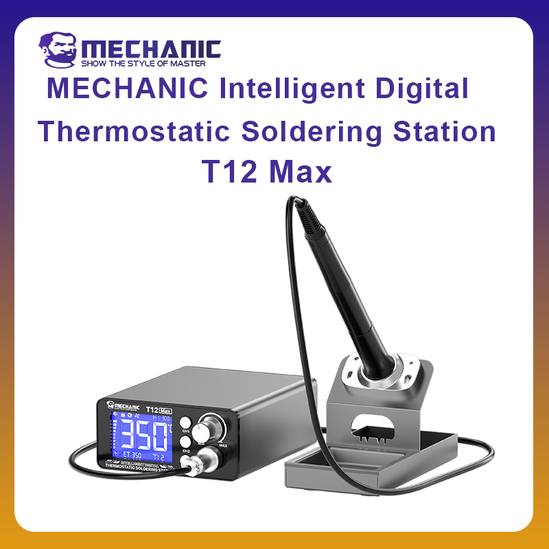 Digital Soldering Station T12 - MECHANIC OFFICIAL T12Max – интеллектуальная цифровая